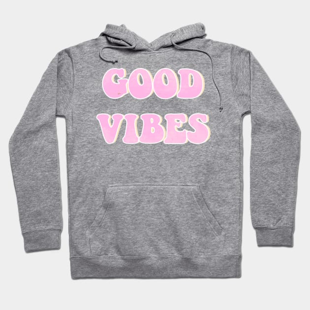 So Chill Good Vibes Hoodie by lolosenese